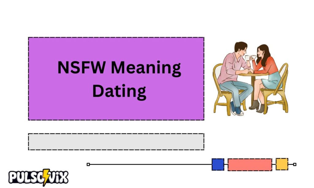 NSFW Meaning Dating