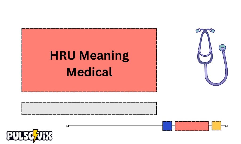 hru-meaning-medical
