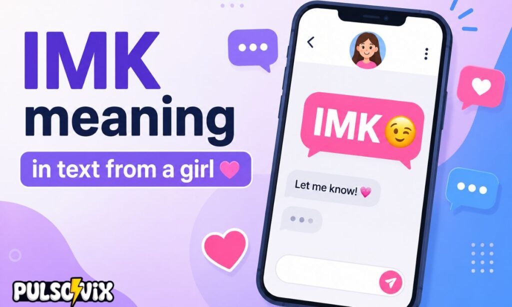 imk_meaning_in_text_from_a_girl