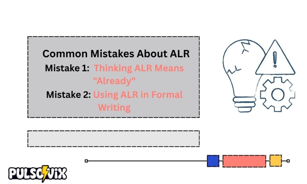 Common Mistakes About ALR