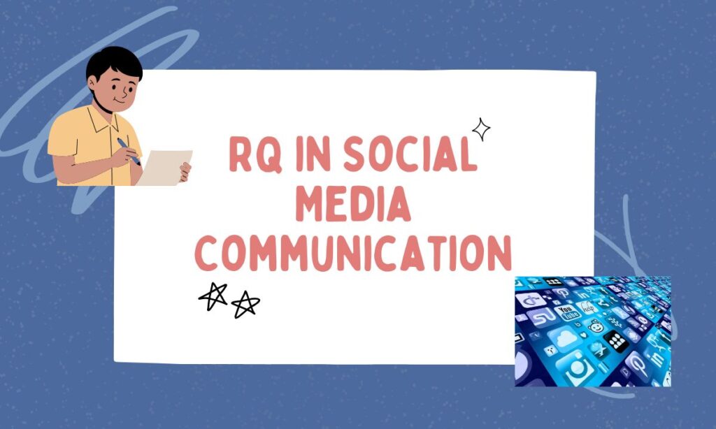 RQ in Social Media Communication