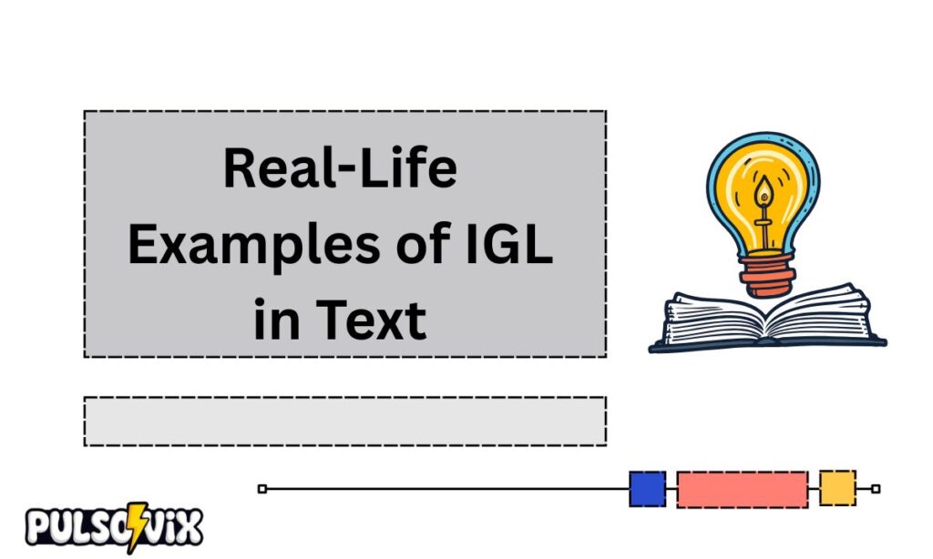Real-Life Examples of IGL in Text