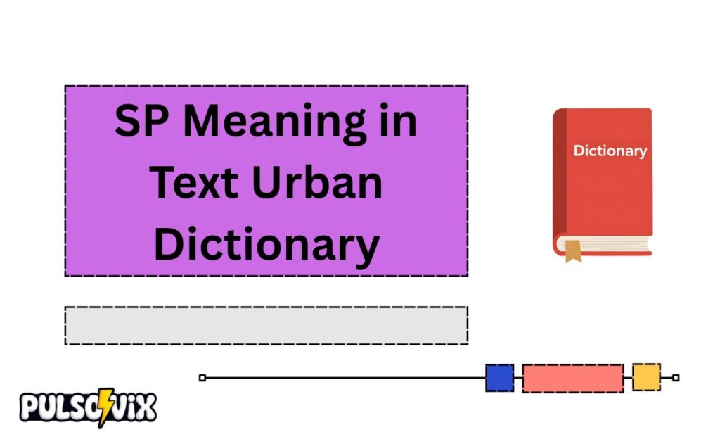 SP Meaning in Text Urban Dictionary