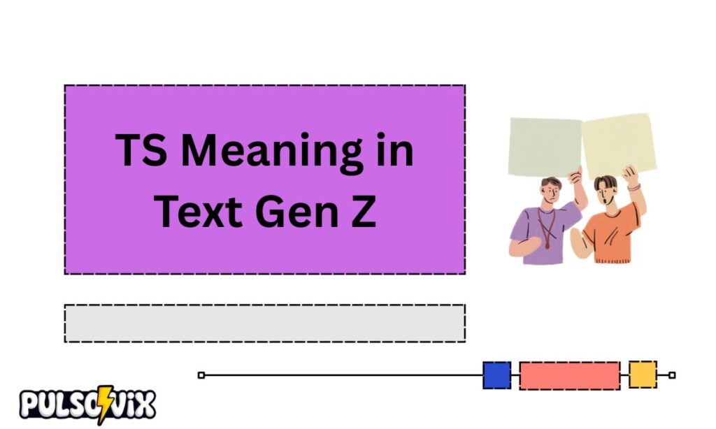 TS Meaning in Text Gen Z
