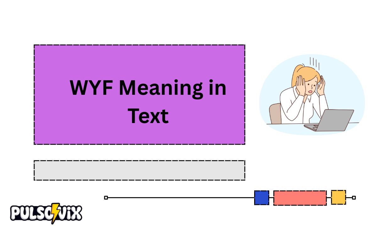WYF Meaning in Text